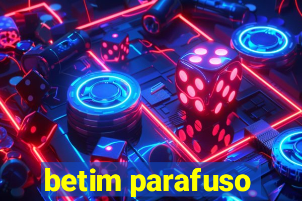 betim parafuso